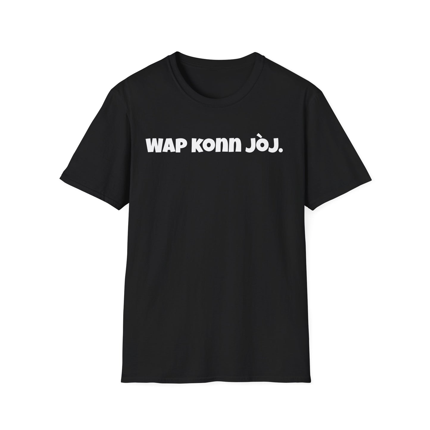 Black Unisex Softstyle T-Shirt - 'WAP KÒNN JÒJ' Statement Tee