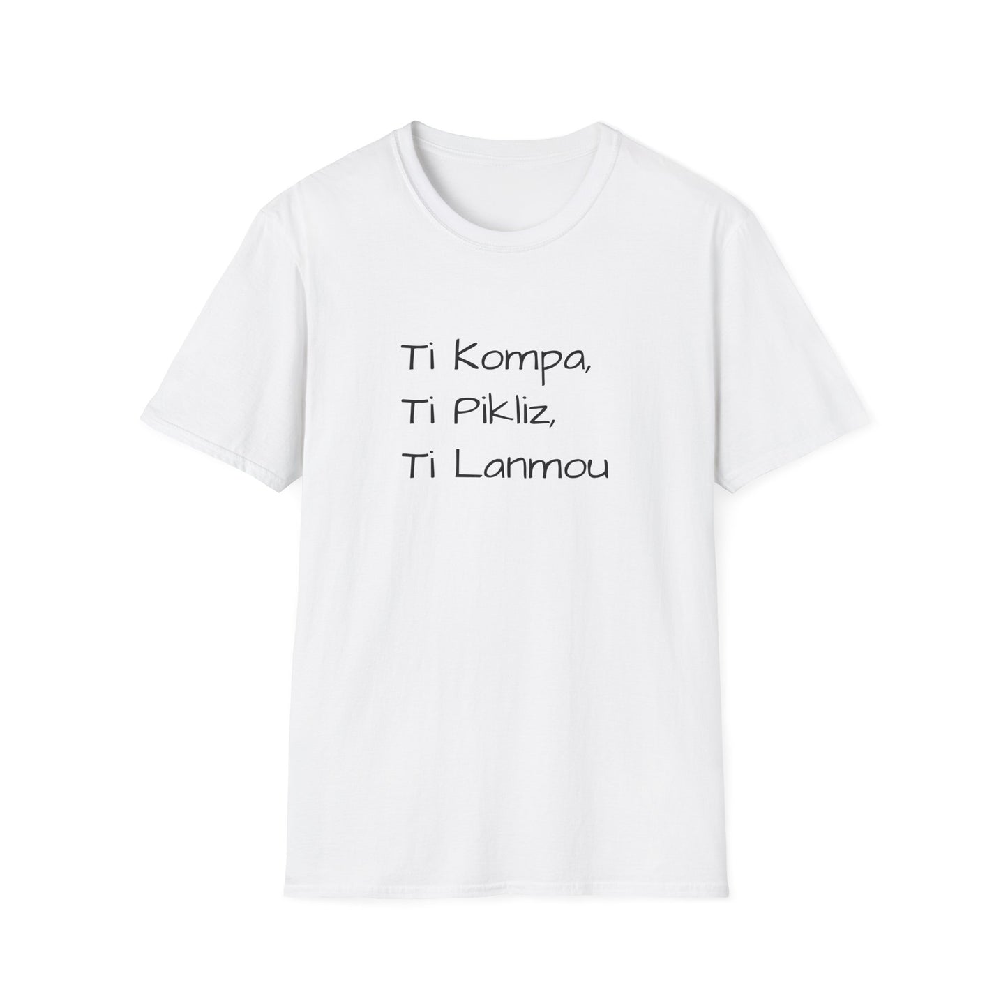Comfortable Unisex T-Shirt - 'Ti Kompa, Ti Pikliz, Ti Lanmou' Design