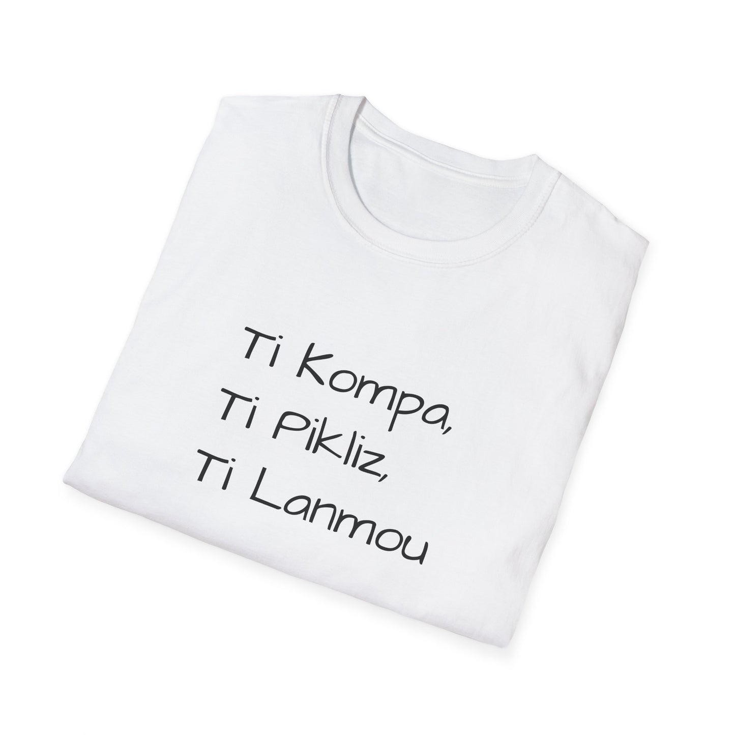 Comfortable Unisex T-Shirt - 'Ti Kompa, Ti Pikliz, Ti Lanmou' Design