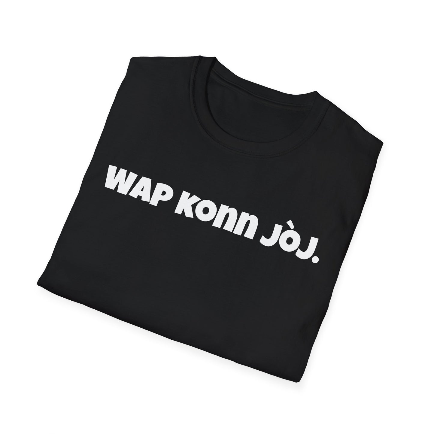 Black Unisex Softstyle T-Shirt - 'WAP KÒNN JÒJ' Statement Tee